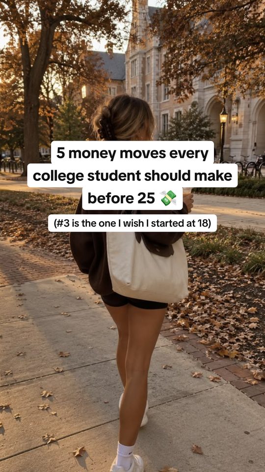 5 money moves every college student should make before 25